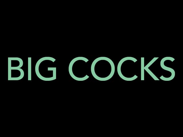 Big Cocks
