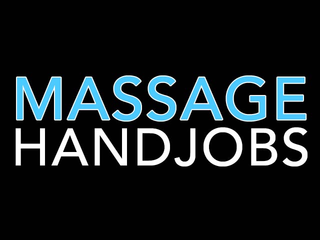 Massage & Handjobs