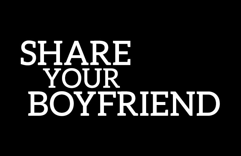 Share Your Boyfriend
