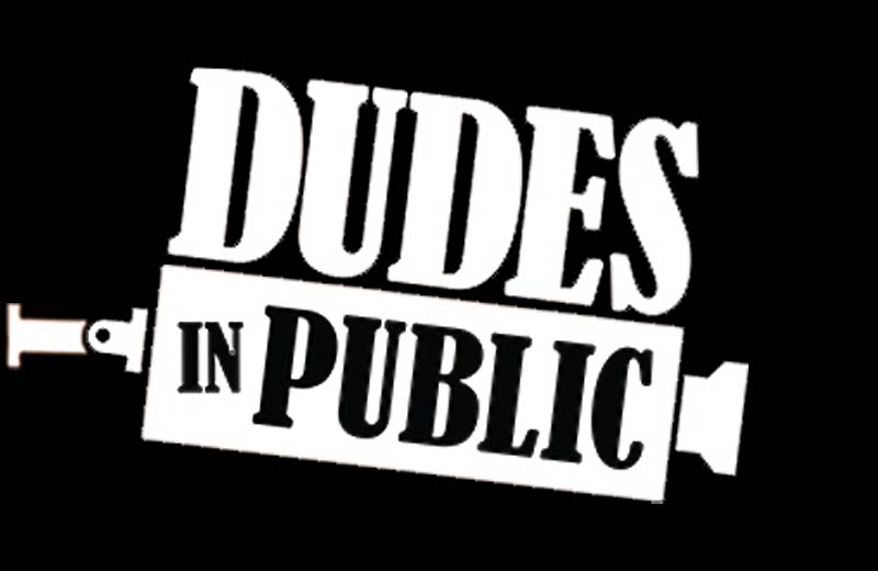 Dudes In Public