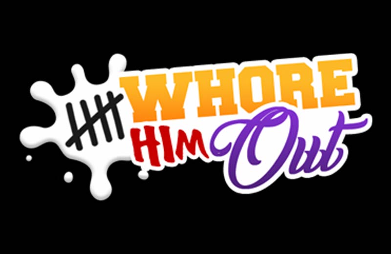Whore Him Out!