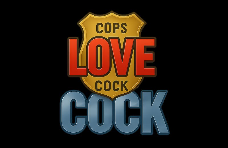 Cops Love Cocks