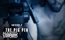Making Rent: Scene 2 - “The Pig Pen” - NakedSword Originals