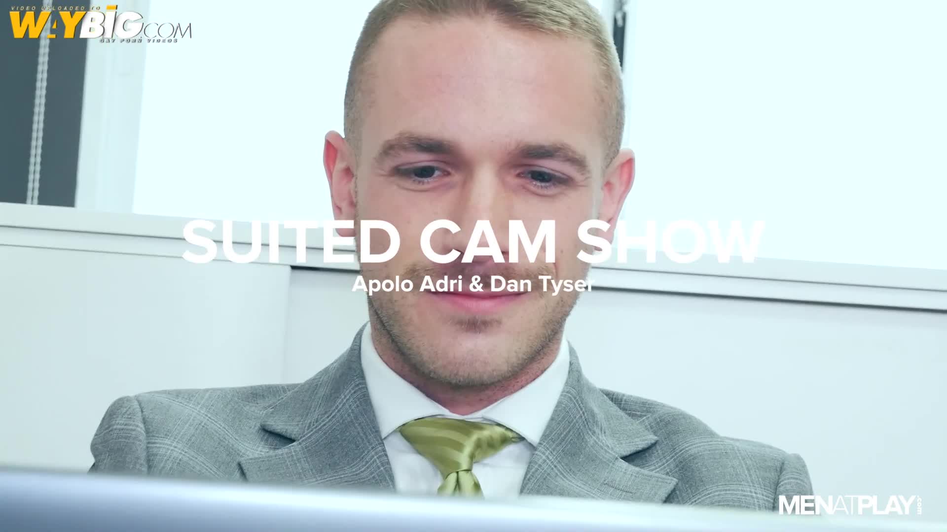 Suited Cam Show (Apolo Adrii & Dan Tyser) - Men At Play