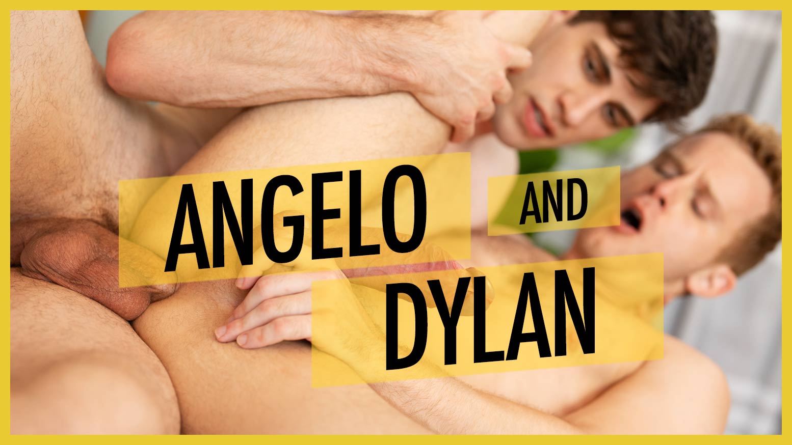 Angelo & Dylan