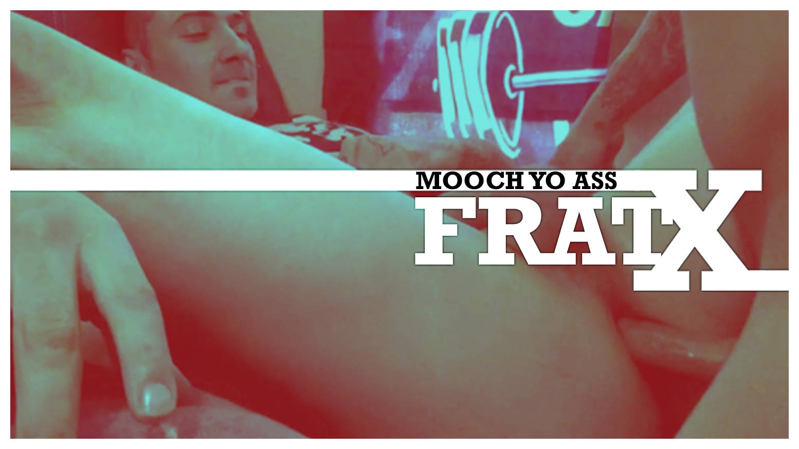 MOOCH YO ASS
