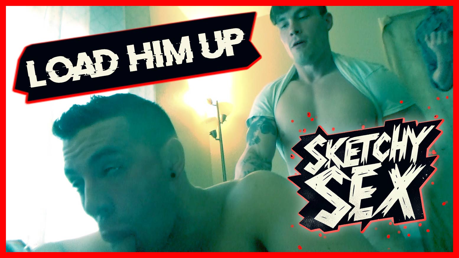 Load Him Up