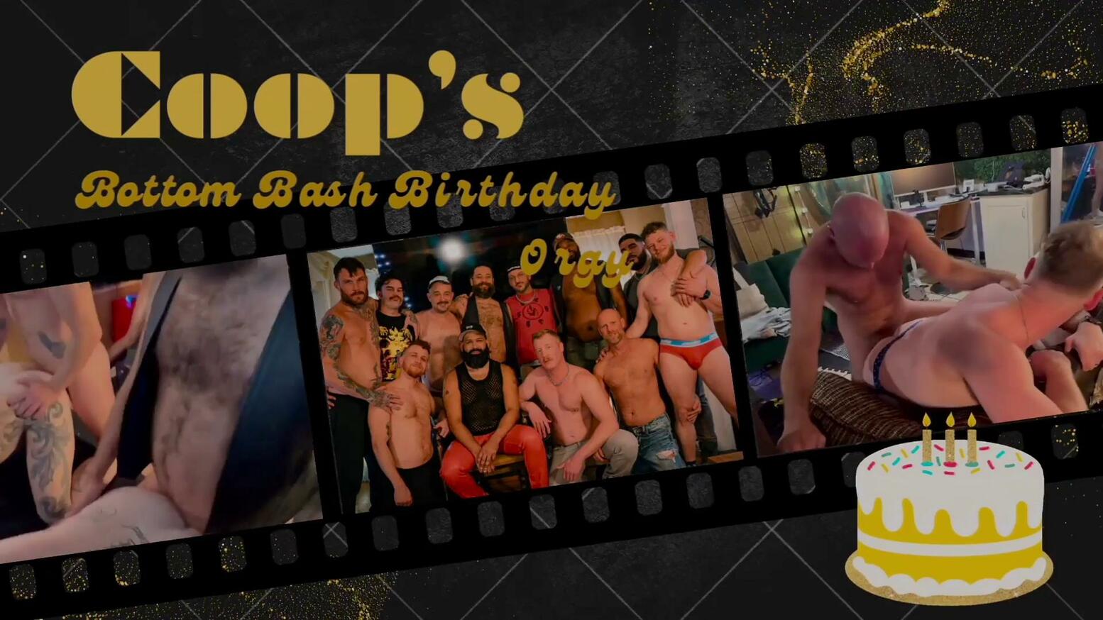 Coop's Bottom Bash Birthday Orgy: Part 1