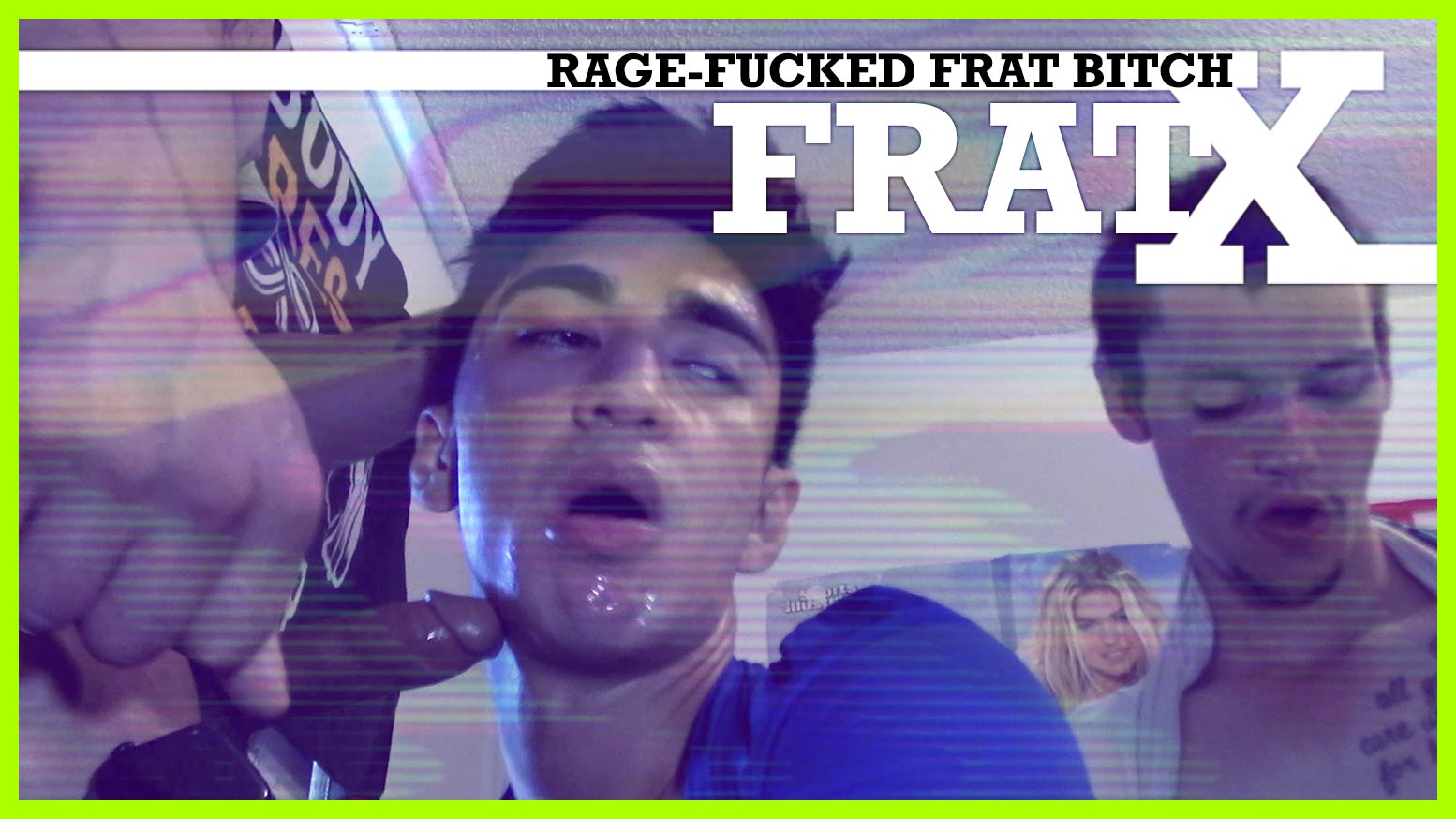 RAGE-FUCKED FRAT BITCH